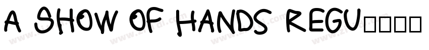 A Show of Hands Regu字体转换